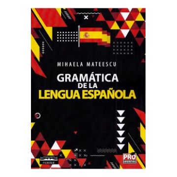 Gramatica de la lengua Espanola - Mihaela Mateescu