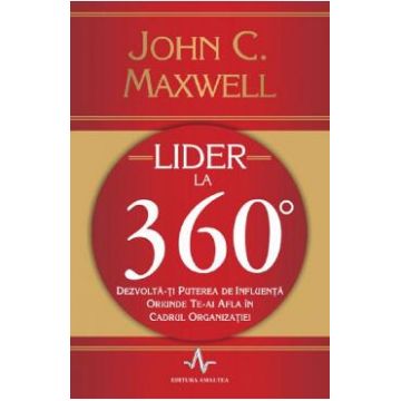 Lider la 360 de grade - John C. Maxwell