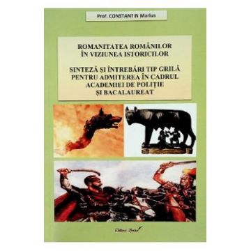 Romanitatea romanilor in viziunea istoricilor - Constantin Marius