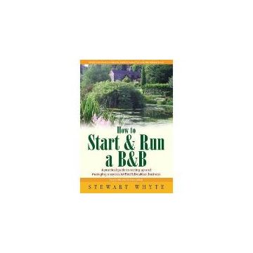 How To Start And Run a B&B 3rd Edition