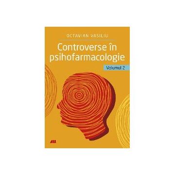 Controverse in Psihofarmacologie volumul II