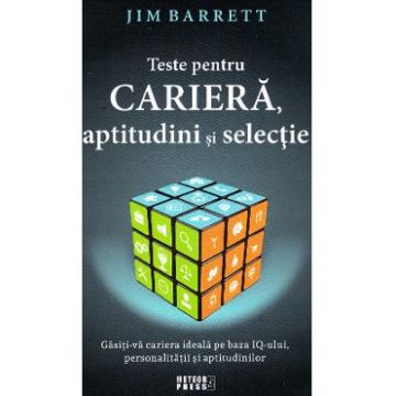 Teste pentru cariera, aptitudini si selectie - Jim Barrett
