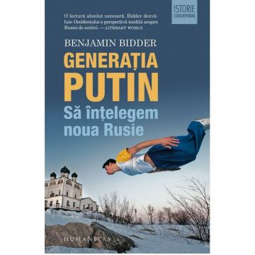 Generatia Putin.Sa intelegem noua Rusie
