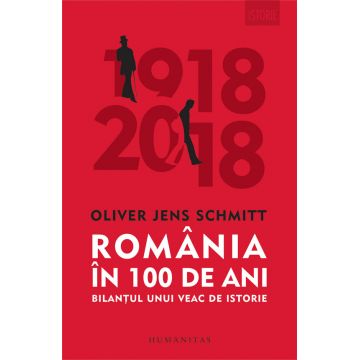 Romania in 100 de ani. Bilantul unui veac de istorie (contine autograful autorului)