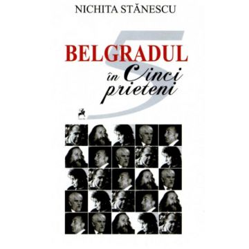 Belgradul în cinci prieteni