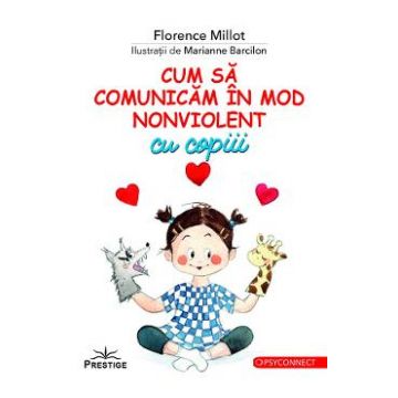 Cum sa comunicam in mod nonviolent cu copiii - Florence Millot