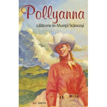 Pollyanna. Călătorie în Munții Stâncoși