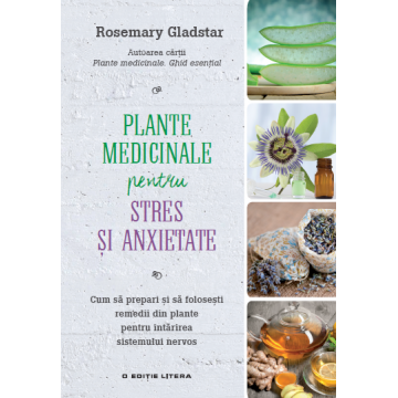 Plante medicinale pentru stres și anxietate