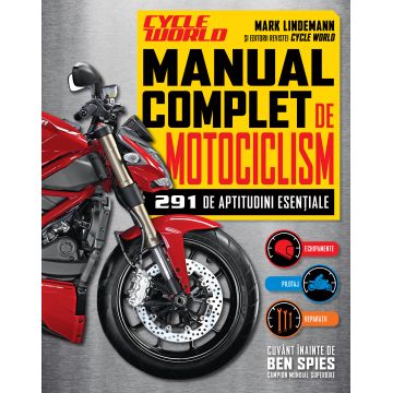 Manual complet de motociclism. 291 de aptitudini esențiale