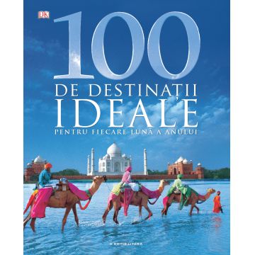 100 de destinații ideale pentru fiecare lună a anului