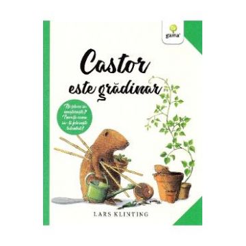 Castor este gradinar - Lars Klinting