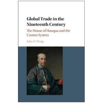Global Trade in the Nineteenth Century - John D. Wong