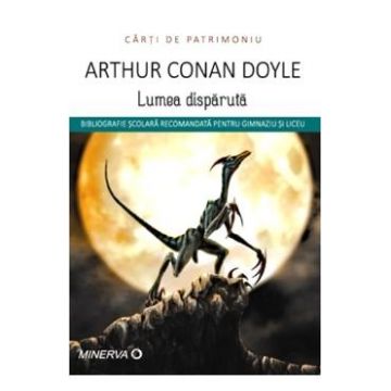 Lumea disparuta - Arthur Conan Doyle