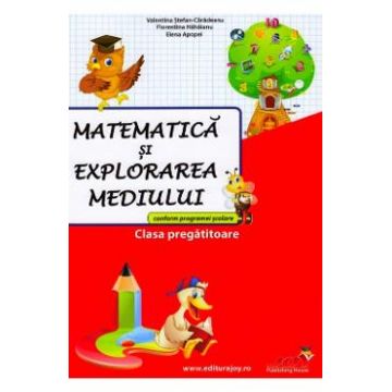 Matematica si explorarea mediului - Clasa pregatitoare - Culegere - Valentina Stefan-Caradeanu