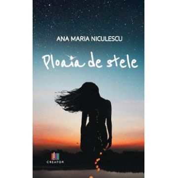 Ploaia de stele - Ana Maria Niculescu