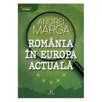 Romania in Europa actuala - Andrei Marga