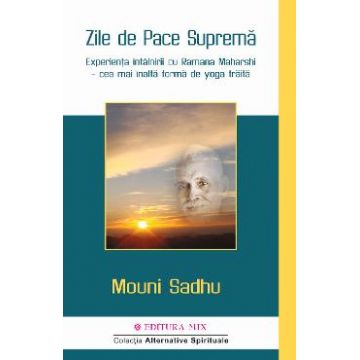 Zile de pace suprema - Mouni Sadhu