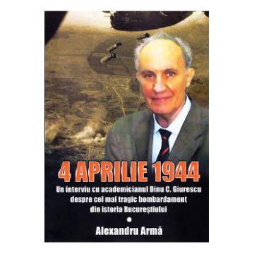 4 aprilie 1944 - Alexandru Arma