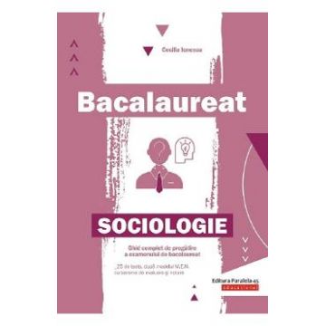 Bacalaureat. Sociologie - Cecilia Ionescu