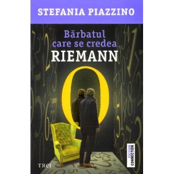Barbatul care se credea Riemann - Stefania Piazzino