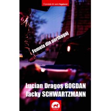 Femeia din portbagaj - Lucian Dragos Bogdan, Jacky Schwartzmann