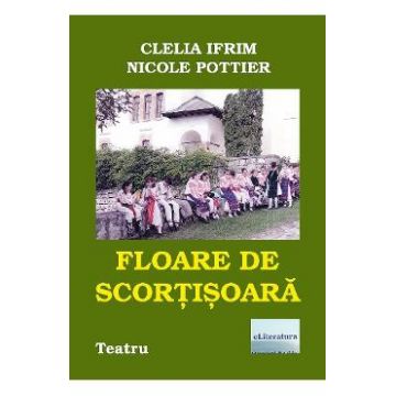 Floare de scortisoara - Clelia Ifrim, Nicole Pottier