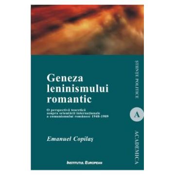 Geneza leninismului romantic - Emanuel Copilas