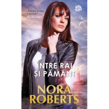 Intre rai si pamant - Nora Roberts