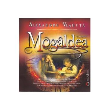 Mogaldea - Alexandru Vlahuta