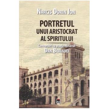 Portretul unui aristocrat al spiritului - Narcis Dorin Ion