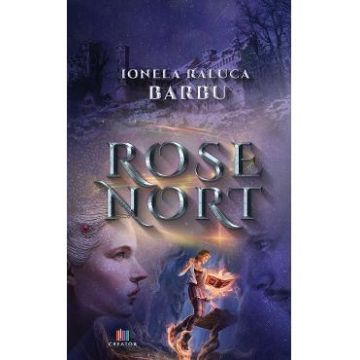 Rose Nort - Ionela Raluca Barbu