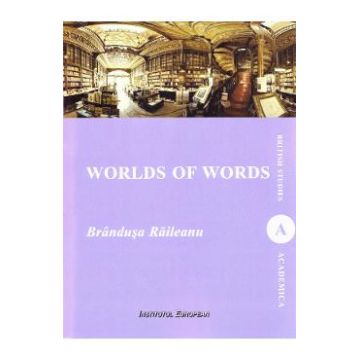 Worlds of words - Brandusa Raileanu