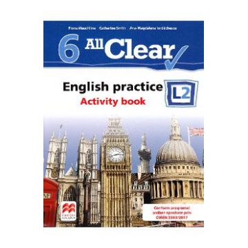 All Clear. English Practice L2. Activity book. Lectia de engleza - Clasa 6 - Fiona Mauchline