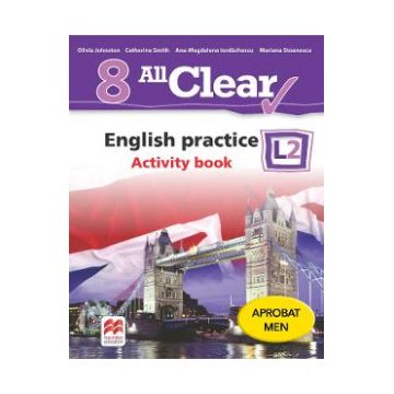 All Clear. English Practice L2. Activity book. Lectia de engleza - Clasa 8 - Olivia Johnston