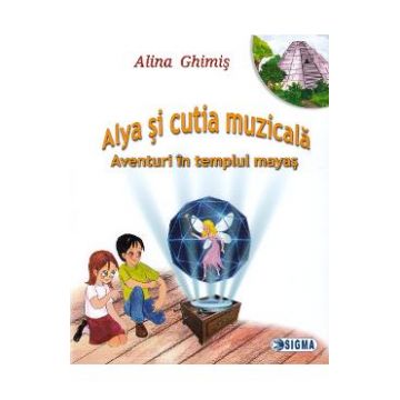 Alya si cutia muzicala - Alina Ghimis