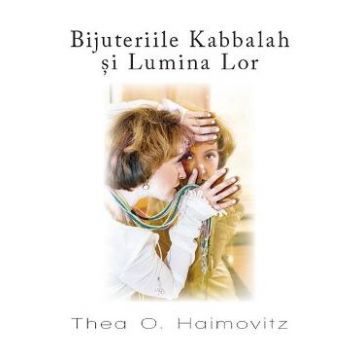 Bijuteriile Kabbalah si Lumina Lor - Thea O. Haimovitz
