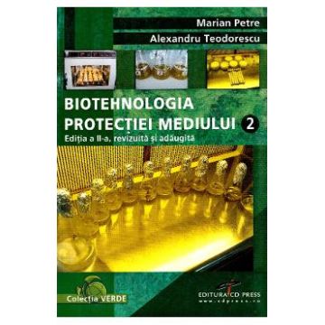 Biotehnologia protectiei mediului Vol 2 - Marian Petre, Alexandru Teodorescu
