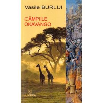 Campiile Okavango - Vasile Burlui