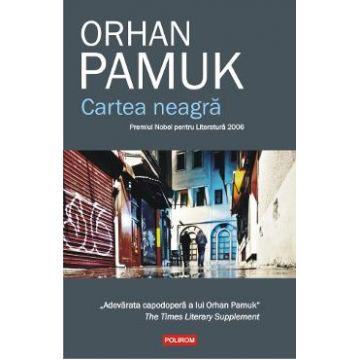 Cartea neagra - Orhan Pamuk