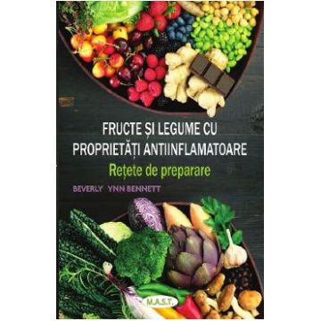 Fructe si legume cu proprietati antiinflamatoare - Beverly Lynn Bennett