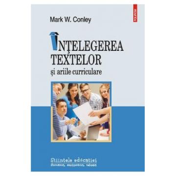 Intelegerea textelor si ariile curriculare - Mark W. Conley