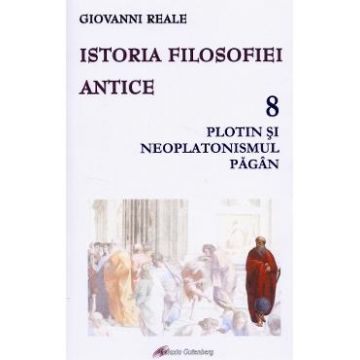 Istoria filosofiei antice Vol.8 - Giovanni Reale