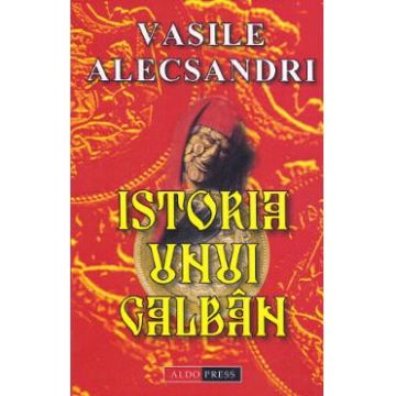 Istoria unui galban - Vasile Alecsandri