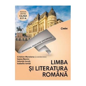 Limba romana - Clasa 5 - Manual + CD - Cristian Moroianu, Ioana Revnic