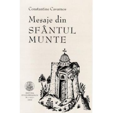 Mesaje din Sfantul Munte - Constantine Cavarnos