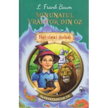 Minunatul vrajitor din Oz - L. Frank Baum