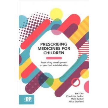 Prescribing Medicines for Children - Charlotte Barker, Mark Turner, Mike Sharland
