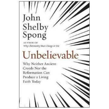 Unbelievable - John Shelby Spong