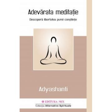 Adevarata meditatie - Adyashanti