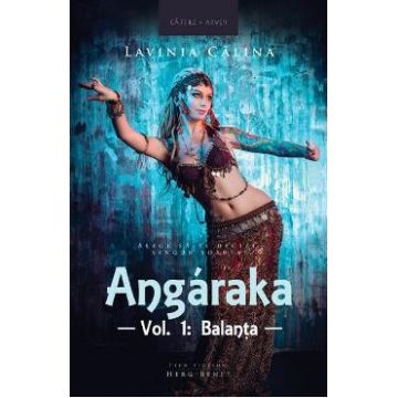 Angaraka Vol.1. Balanta- Lavinia Calina